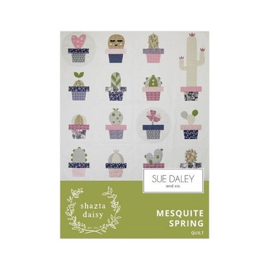 Sue Daley & Co Mesquite Spring Quilt Pattern – Fabric Sauce